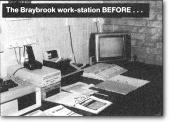 The Braybrook work-station BEFORE...